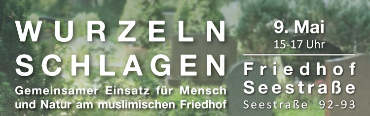 Wurzeln schlagen - Frühjahrsputz auf einem muslimischen Friedhof